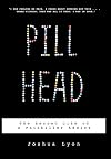 Pill Head: The Secret Life of a Painkiller Addict