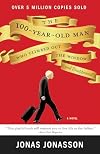 The One Hundred Year Old Man Who Climbed Out the Window and Disappeared
