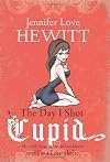 The Day I Shot Cupid: Hello, My Name is Jennifer Love Hewitt and I'm a Love-aholic