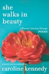 She Walks in Beauty: A Woman's Journey Through Poems