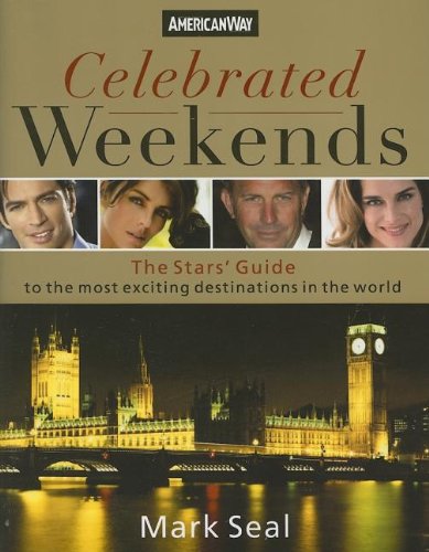 Celebrated Weekends: The Stars' Guide to the Most Exciting Destinations in the World book cover