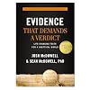 Evidence That Demands a Verdict: Life-Changing Truth for a Skeptical World