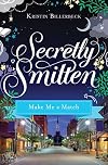 Make Me a Match: A Smitten Novella