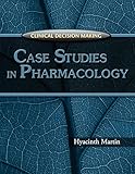 Clinical Decision Making Case Studies In Pharmacology