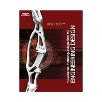 Visualization, Modeling, And Graphics For Engineering Design Fundamentals