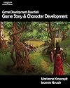Game Development Essentials: Game Story & Character Development