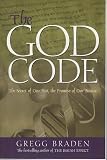 The God Codethe Secret Of Our Past The Promise Of Our Future