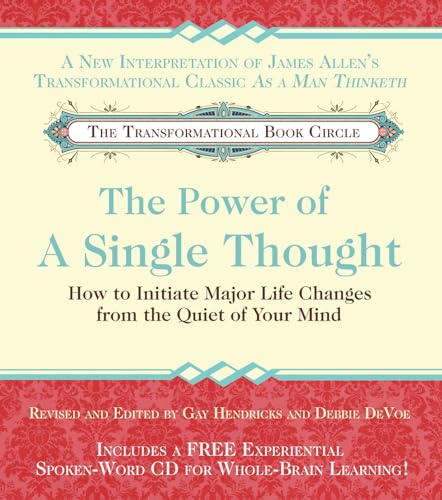 The Power of A Single Thought: How to Initiate Major Life Changes from the Quiet of Your Mind book cover