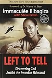 Left to Tell: Discovering God Amidst the Rwandan Holocaust