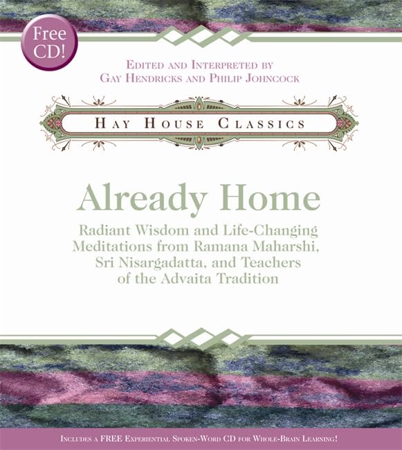 Already Home: Radiant Wisdom and Life-Changing Meditations from Ramana Maharshi, Sri Nisargadatta, and Teachers of the Advaita Tradition book cover
