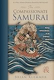 The Compassionate Samurai Being Extraordinary In An Ordinary World