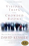 Visions Trips And Crowded Rooms Who And What You See Before You Die