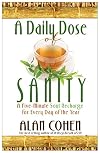 A Daily Dose of Sanity: A Five-Minute Soul Recharge for Every Day of the Year