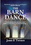 The Barn Dance: Somewhere between Heaven and Earth, there is a place where the magic never ends . . .