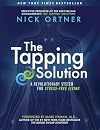 The Tapping Solution: A Revolutionary System for Stress-Free Living