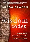 The Wisdom Codes Ancient Words To Rewire Our Brains And Heal Our Hearts