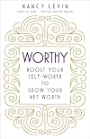 Worthy: Boost Your Self-Worth to Grow Your Net Worth