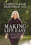 Making Life Easy: A Simple Guide to a Divinely Inspired Life