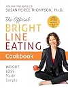 The Official Bright Line Eating Cookbook: Weight Loss Made Simple