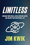 Limitless: Upgrade Your Brain, Learn Anything Faster, and Unlock Your Exceptional Life