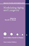 Modulating Aging and Longevity (Biology of Aging and its Modulation)