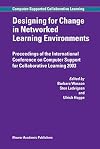 Designing for Change in Networked Learning Environments (Computer-Supported Collaborative Learning Series)