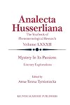 Mystery in its Passions: Literary Explorations (Analecta Husserliana)