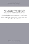 Philosophy and logic in search of the Polish tradition : essays in honour of Jan Woleński on the occasion of his 60th birthday