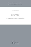 I Am You: The Metaphysical Foundations for Global Ethics (Synthese Library)
