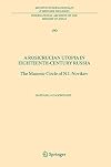A Rosicrucian utopia in eighteenth-century Russia : the masonic circle of N.I. Novikov