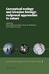 Conceptual Ecology and Invasion Biology: Reciprocal Approaches to Nature (Invading Nature - Springer Series in Invasion Ecology)