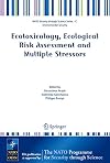 Ecotoxicology, Ecological Risk Assessment and Multiple Stressors