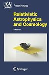 Relativistic Astrophysics and Cosmology: A Primer (Astronomy and Astrophysics Library)