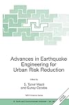 Advances in Earthquake Engineering for Urban Risk Reduction (NATO Science Series: IV: Earth and Environmental Sciences)