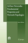 Ad-hoc Networks: Fundamental Properties and Network Topologies