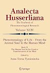 Phenomenology of Life - From the Animal Soul to the Human Mind: Book II. The Human Soul in the Creative Transformation of the Mind (Analecta Husserliana, 94)