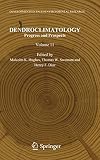 Dendroclimatology Progress and Prospects