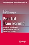 Peer-Led Team Learning: Evaluation, Dissemination, and Institutionalization of a College Level Initiative (Innovations in Science Education and Technology (16))