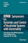IUTAM Symposium on Dynamics and Control of Nonlinear Systems with Uncertainty: Proceedings of the IUTAM Symposium held in Nanjing, China, September 18-22, 2006 (IUTAM Bookseries)