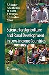 Science for Agriculture and Rural Development in Low-income Countries