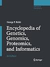 Encyclopedia of Genetics, Genomics, Proteomics, and Informatics (Springer Reference)