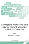 Earthquake Monitoring and Seismic Hazard Mitigation in Balkan Countries