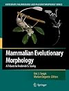 Mammalian Evolutionary Morphology: A Tribute to Frederick S. Szalay (Vertebrate Paleobiology and Paleoanthropology)