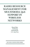 Radio Resource Management for Multimedia QoS Support in Wireless Networks