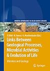 Links Between Geological Processes, Microbial Activities & Evolution of Life Microbes and Geology