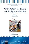 Air Pollution Modeling and Its Application XIX (NATO Science for Peace and Security Series C: Environmental Security)