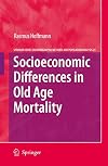 Socioeconomic Differences in Old Age Mortality (The Springer Series on Demographic Methods and Population Analysis)