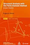 Structural Analysis with the Finite Element Method. Linear Statics: Volume 1: Basis and Solids (Lecture Notes on Numerical Methods in Engineering and Sciences) (v. 1)