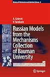 Russian Models from the Mechanisms Collection of Bauman University (History of Mechanism and Machine Science)