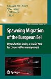 Spawning Migration of the European Eel Reproduction index, a useful tool for conservation management